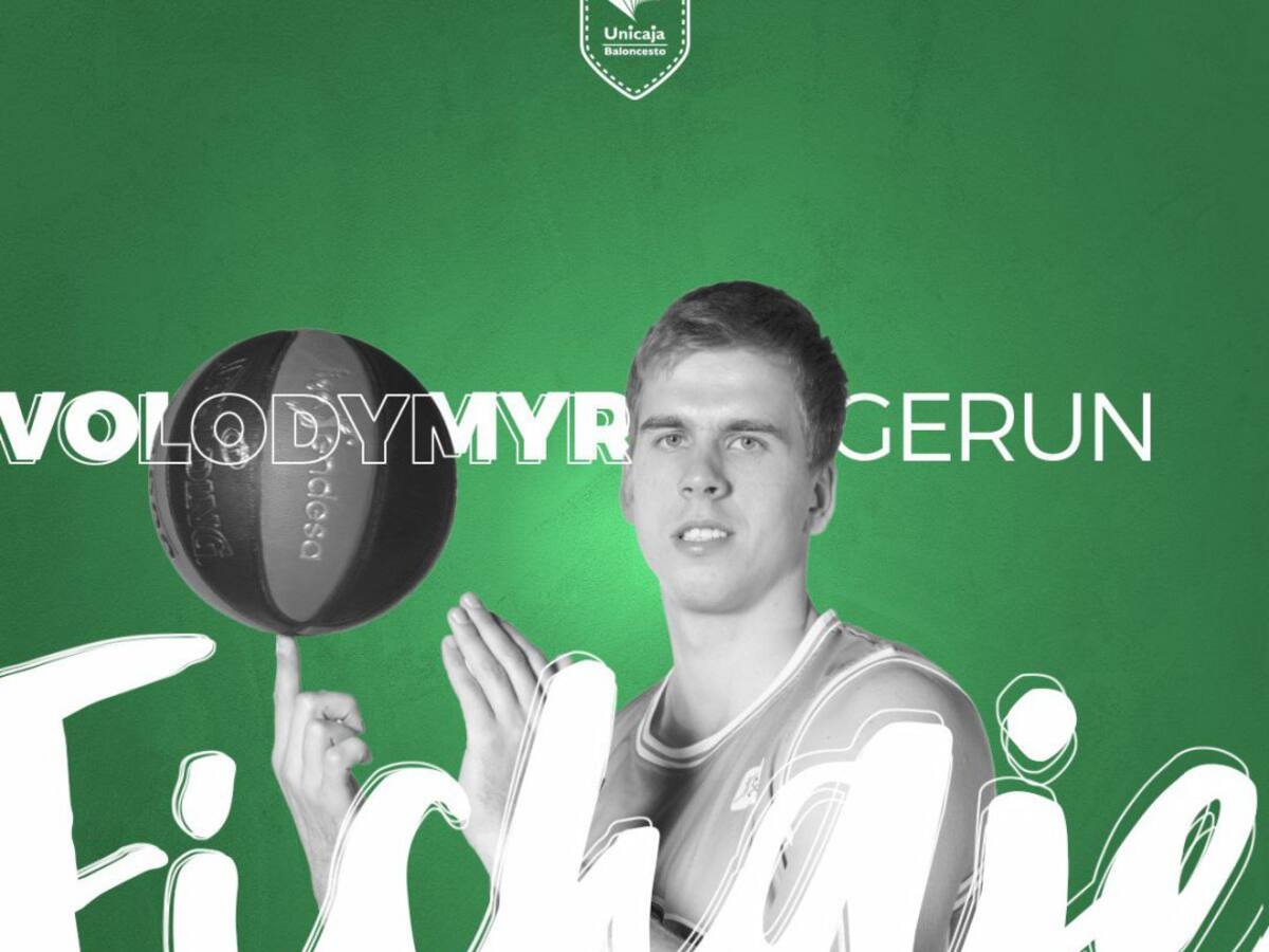 El Unicaja apuntala la zona con Volonymyr Gerun
