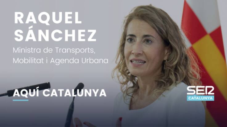 ENTREVISTA. Raquel Sánchez: "Aquest any s'ha executat un 40% més que el mateix semestre del 2021"