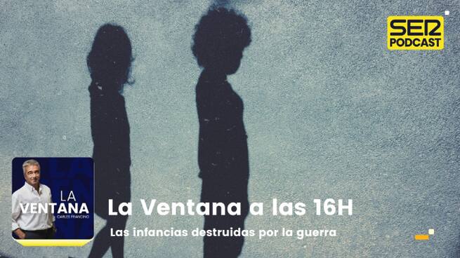 La Ventana a las 16h | Las infancias destruidas por la guerra