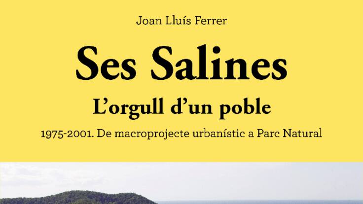 Joan Lluís Ferrer estrena libro: 'Ses Salines: l'orgull d'un poble'