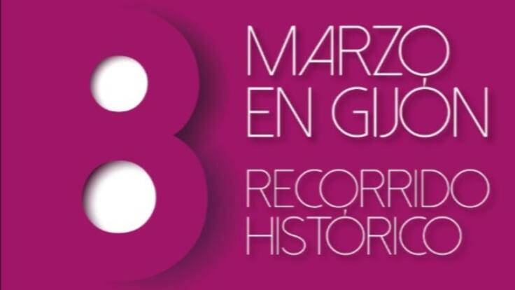 El 8 de marzo en Gijón, recorrido histórico