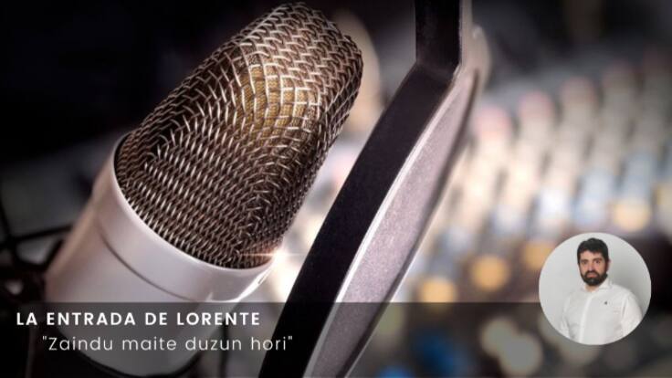 Zaindu maite duzun hori: La entrada de Lorente