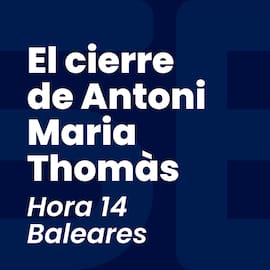El cierre de Antoni Maria Thomàs