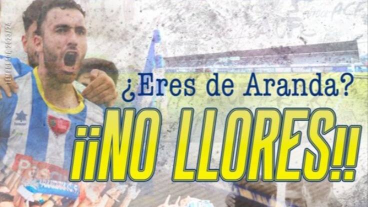 ¿'Eres de Aranda? ¡No llores!': la campaña para ir gratis al fútbol este sábado
