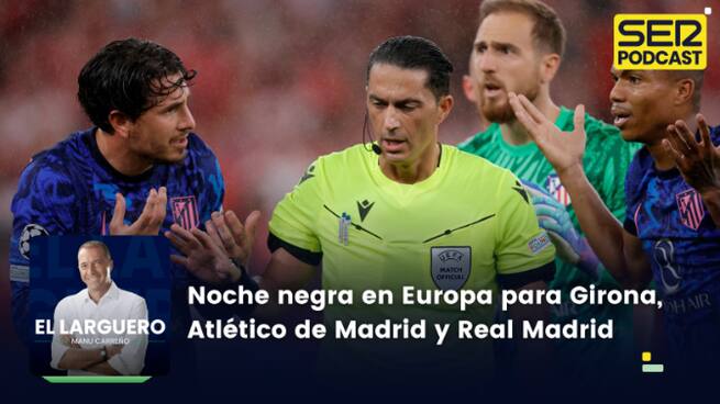 Noche negra en Europa: el Atleti naufraga, el Girona tropieza y el Madrid se duerme
