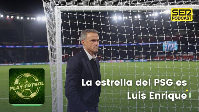 La estrella del PSG es Luis Enrique
