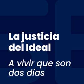 La justicia del Ideal