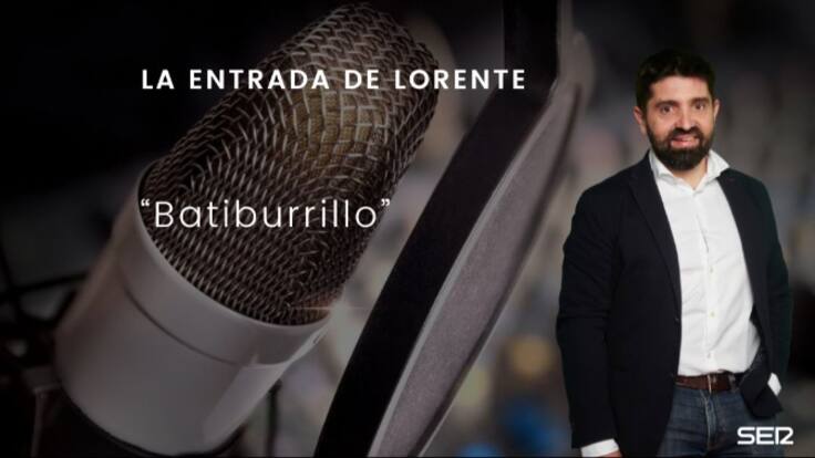 Batiburrilo: La entrada de Lorente