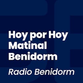 Hoy por Hoy Matinal Benidorm