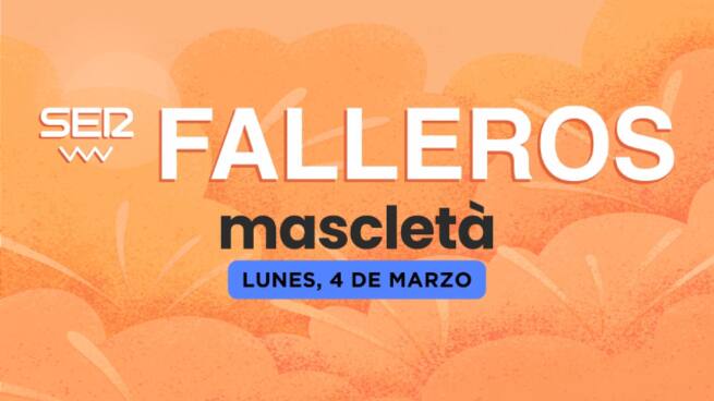 Especial SER Falleros (04/03/2024)