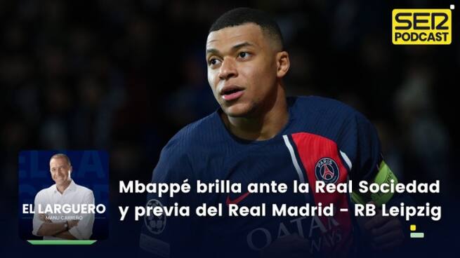 Mbappé brilla ante la Real Sociedad y la previa del Real Madrid - RB Leipzig