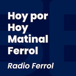 Hoy por Hoy Matinal Ferrol