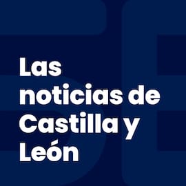 Las noticias de Castilla y León