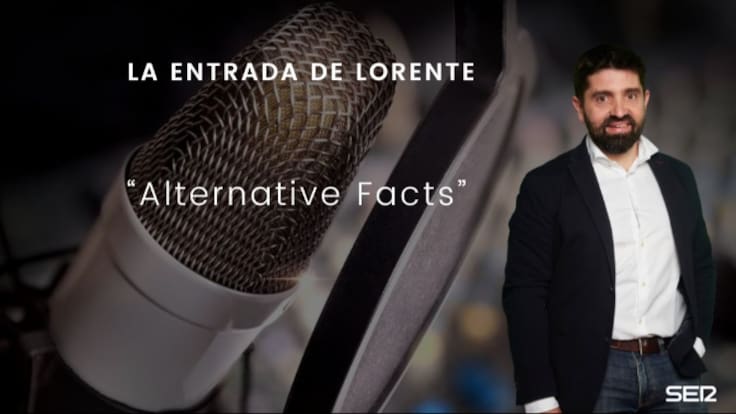 Alternative Facts: La entrada de Lorente