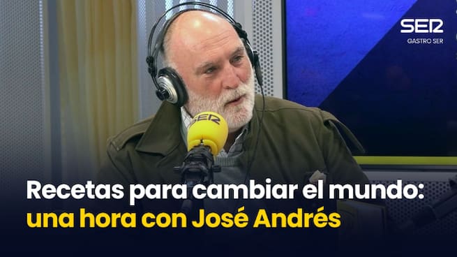 Gastro SER | Una hora con José Andrés