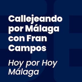Callejeando por Málaga con Fran Campos