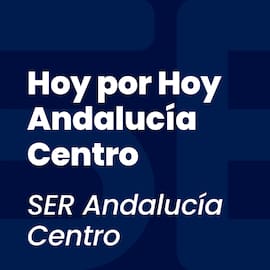 Hoy por Hoy Andalucía Centro