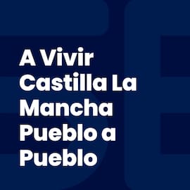 A Vivir Castilla La Mancha Pueblo a Pueblo