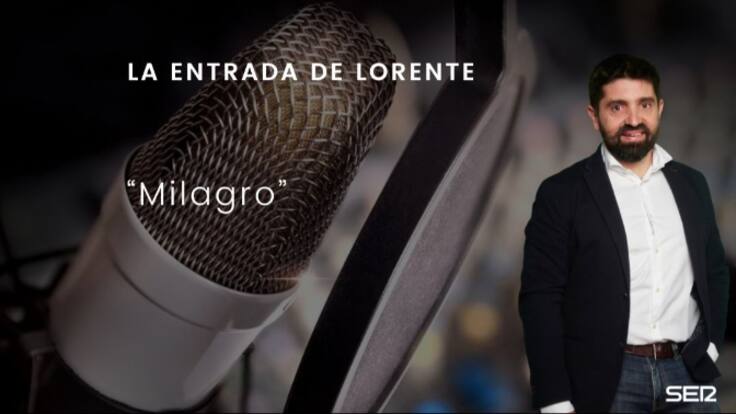 Milagro: La entrada de Lorente