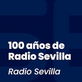 100 años de Radio Sevilla