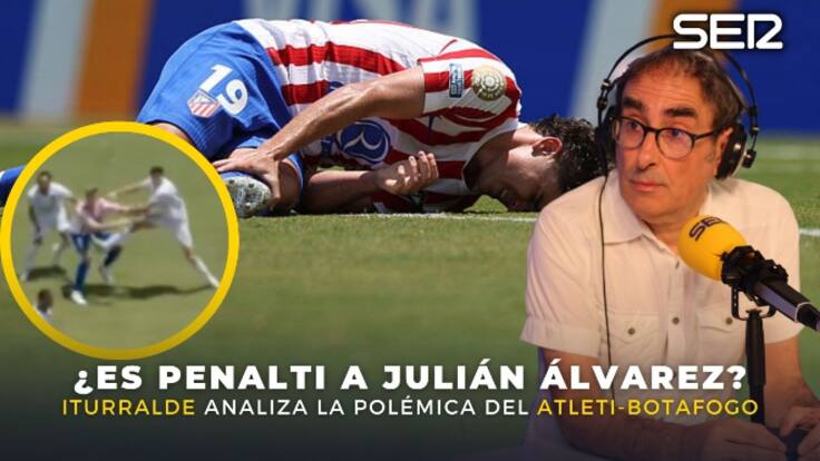 ¿Había penalti sobre Julián? ¿Y falta previa de Sorloth?: Iturralde González analiza la polémica del Atlético - Botafogo