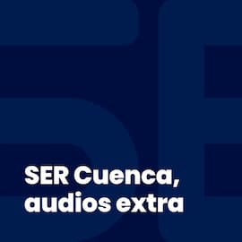 SER Cuenca, audios extra