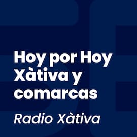 Hoy por Hoy Xàtiva y comarcas
