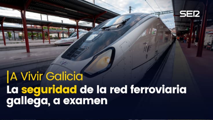 La red ferroviaria gallega, a examen: "Es seguro viajar en tren en Galicia"