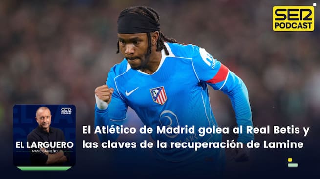 El Atlético de Madrid golea al Real Betis y las claves de la recuperación de Lamine Yamal