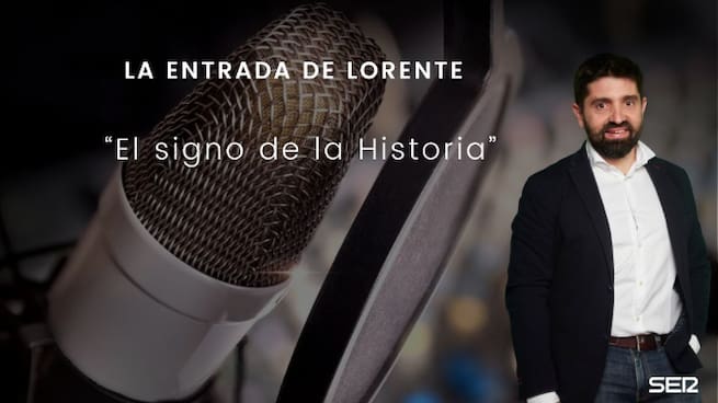 El signo de la Historia: La entrada de Lorente