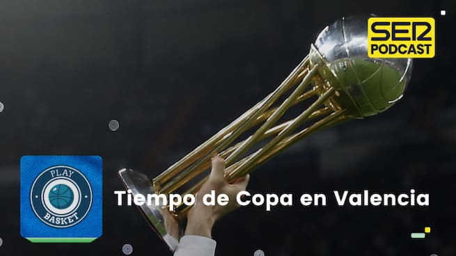 Tiempo de Copa en Valencia
