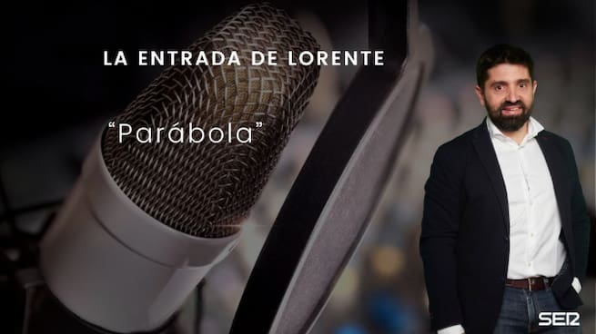 Parábola: La entrada de Lorente