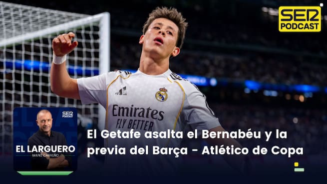 El Getafe asalta el Bernabéu 19 años después y la previa del Barça - Atlético de Copa