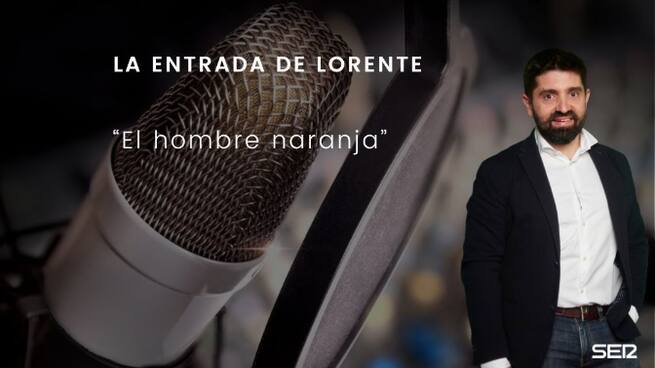 El hombre naranja: La entrada de Lorente