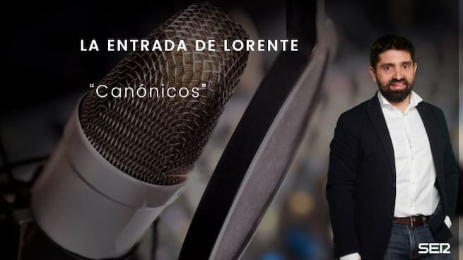Canónicos: La entrada de Lorente