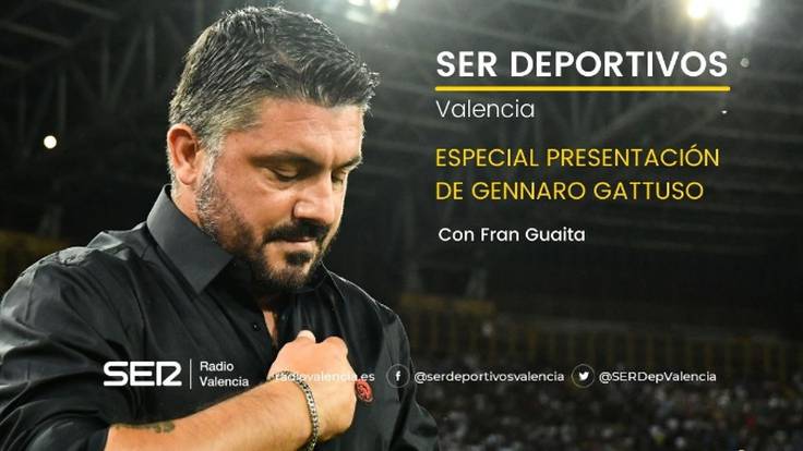 SER Deportivos Valencia (09/06/2022) - Especial rueda de prensa de presentación de Gennaro Gattuso