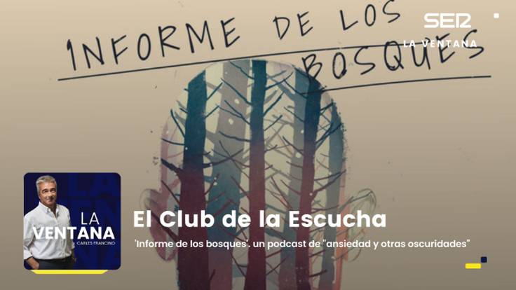 El Club de la Escucha: &#039;Informe de los bosques&#039;